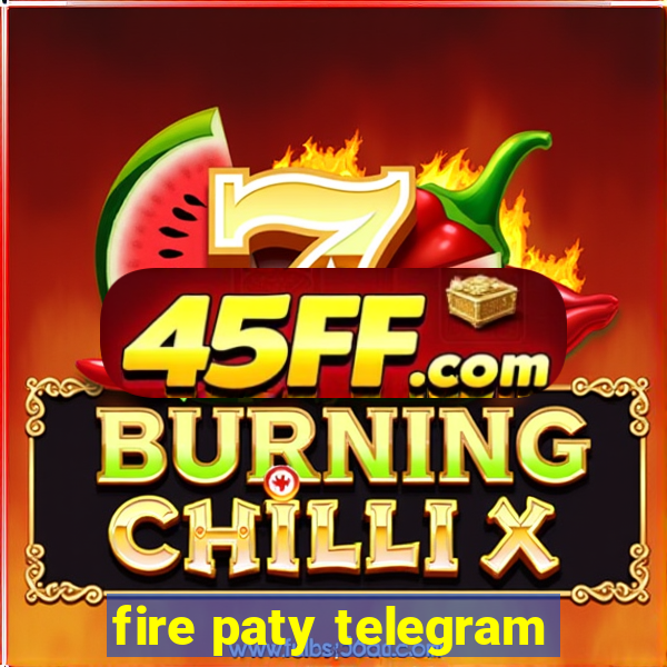 fire paty telegram